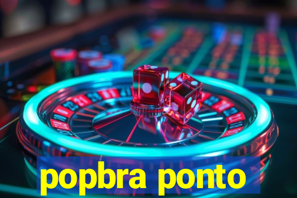 popbra ponto